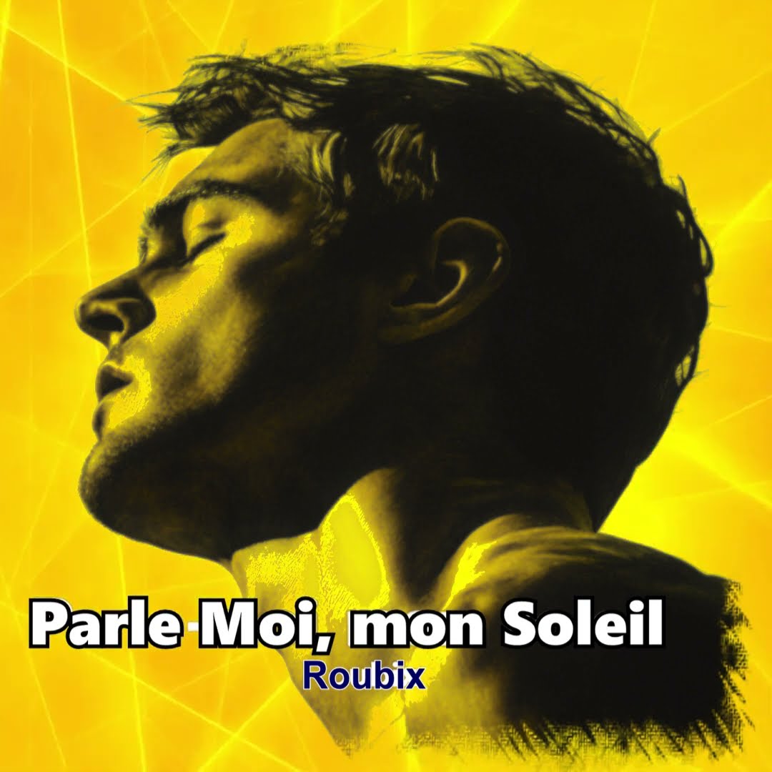 ✨ Parle Moi, Mon Soleil - by Roubix ??