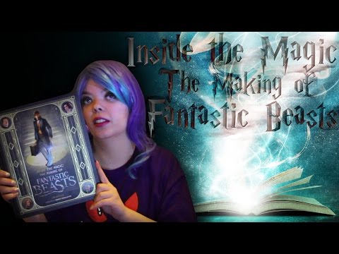 Inside the Magic: Fantastic Beasts and Where to Find Them