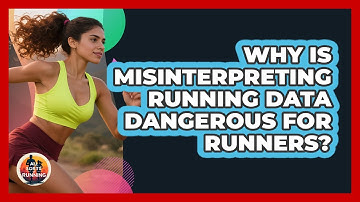 Why Is Misinterpreting Running Data Dangerous For Runners? - All Sorts Of Running