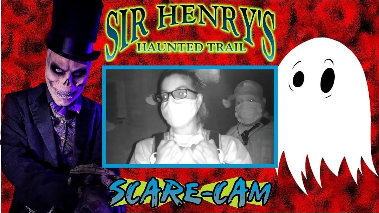 Sir Henry's Haunted Trail SCARECAM 02.13.2021