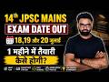14th JPSC MAINS EXAM DATE OUT | 18,19 और 20 जुलाई | 1 महीने में तैयारी कैसे होगी? | Udit Kushwaha