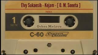 Elvy Sukaesih - Kejam - [ O. M. Soneta ]