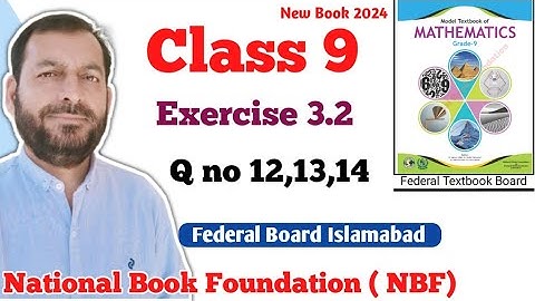 Class 9 Exercise 3.2  NBF Maths  Ex 3.2 Class 9th federal board FBISE Math national Book foundation
