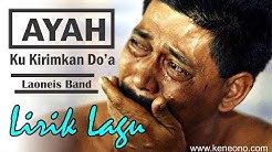 Ayah Ku Kirimkan Do'a (lirik) - Lagu menyentuh hati  - Durasi: 5:00. 