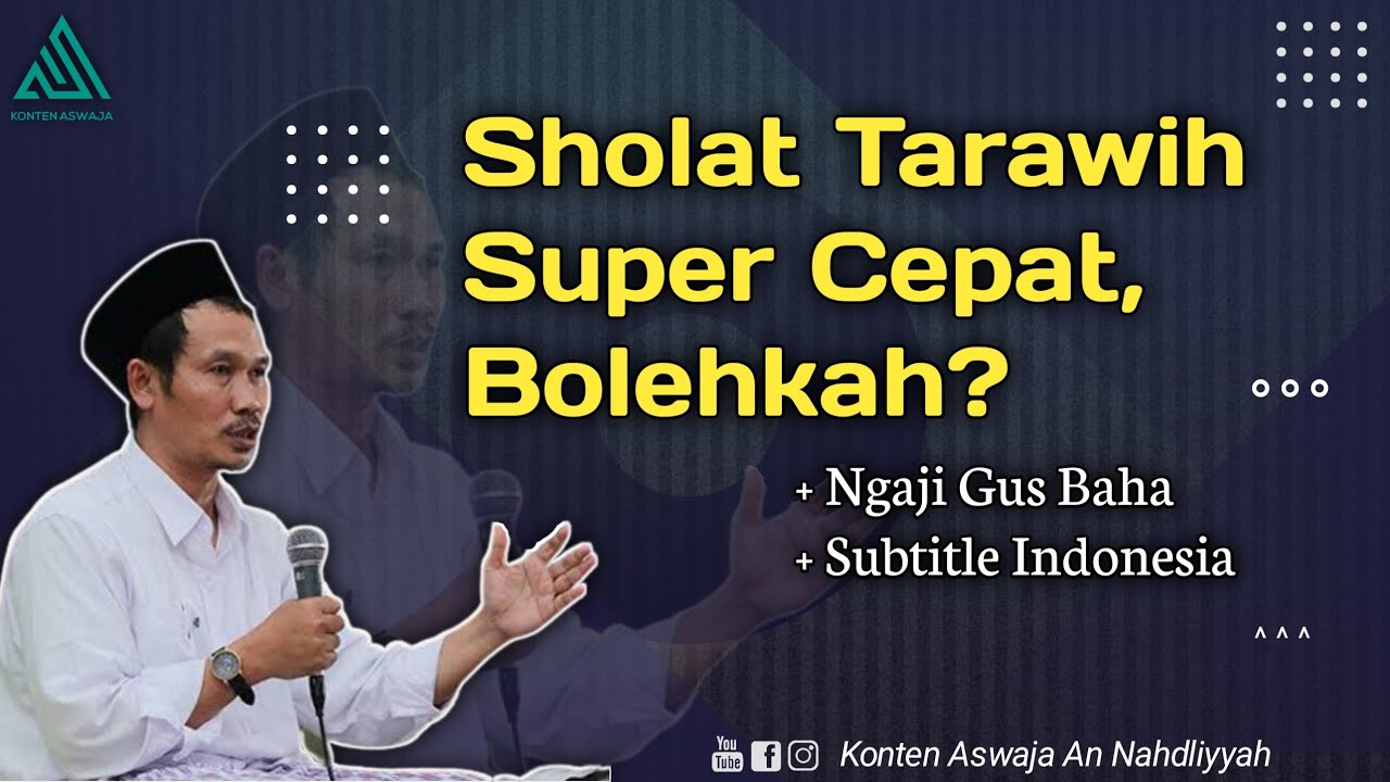 Gus Baha | Sholat Tarawih Super Cepat, Bolehkah? (Subtitle Indonesia)