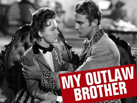 MY OUTLAW BROTHER