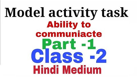 Model Activity Task Ability To Communiacte Class -2 Part -1#WBBSE