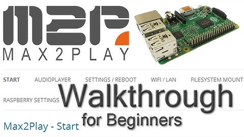 Max2Play Raspberry Pi Image - Walkthrough for Beginners