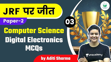 12:00 PM - NTA UGC NET 2021 | Computer Science by Aditi Sharma | Digital Electronics MCQs