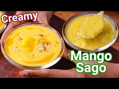 Silky Smooth Mango Sabudana Dessert Recipe - Creamy  Tasty  Healthy Mango Dessert - Body Cooling