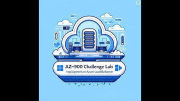 AZ-900-Challenge Lab1- Implement an Azure Load Balancer