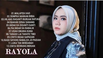 MALAPEH HAO - RAYOLA FULL ALBUM TERBAIK 2025 | SUMPAH MAINAN BIBIA | LAGU MINANG TERBARU 2025