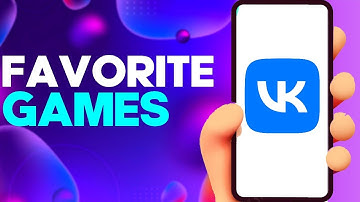 How to Change and Edit Your Favorite Games on Your Profile on vk app on Android and iphone IOS