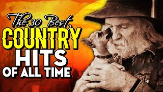 Top Classic Country Music 2024 - Greatest Hits Classic Country Songs Of All Time