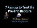 7 Reasons to trust the Pre-trib Rapture