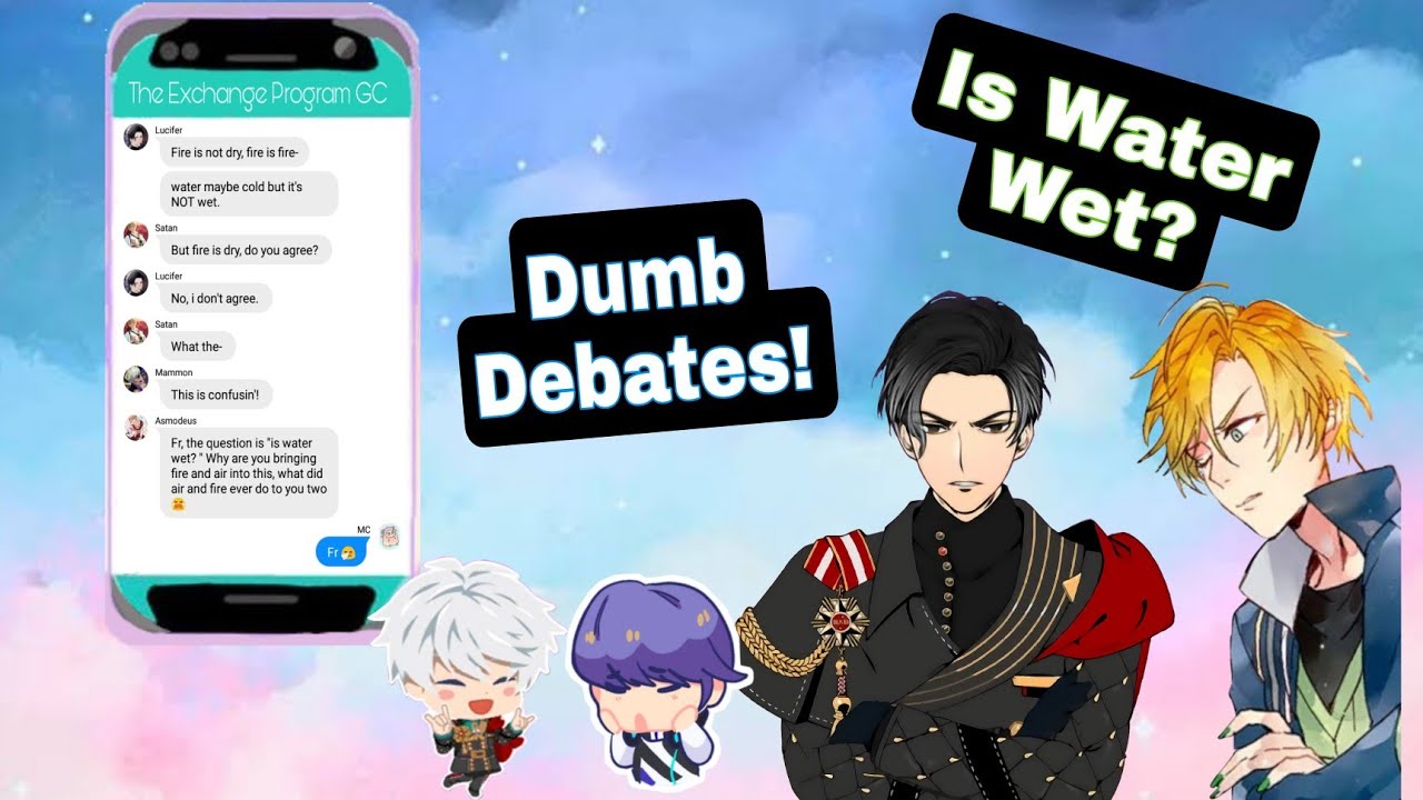 Dumb Debates! Is Water Wet? | Obey Me! Texting Story