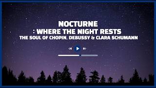 Nocturne: Were the night rests #classicalmusic#relaxingmusic#nocturne #chopin#schumann#debussy
