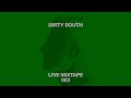 Dirty South Live Mixtape 003