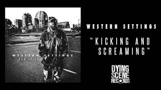 Miniatura del video "Western Settings - "Kicking And Screaming""