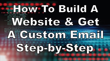 How To Build A Website & Get A Custom Email Address Step-By-Step