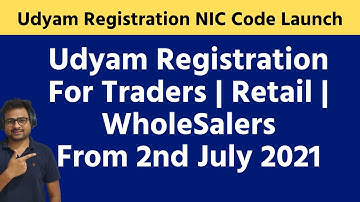 Udyam Registration For Traders,Retail Shop NIC Code | Udyog Aadhar for Traders Retail WholeSale