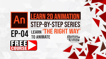 EP 04 | Introduction to 2D Animation (Adobe Animate)