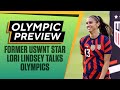 Tokyo Olympic Preview: Lori Lindsey Talks USWNT Roster and Group G Competition I Attacking Third