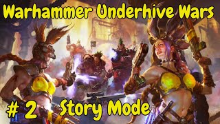 Warhammer Underhive Wars : Story Mode Episode 2 & Operation Missions