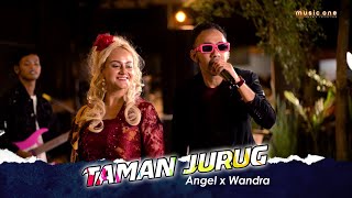 TAMAN JURUG - Angel Jones ft Wandra | MUSIC ONE