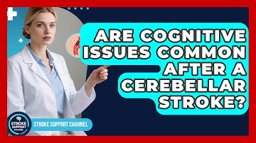 Are Cognitive Issues Common After A Cerebellar Stroke? - Stroke Support Channel