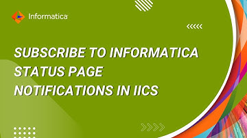 How to Subscribe to Informatica Status Page Notifications in IICS