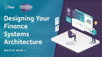 Financial Transformation Live: Designing Your Finance Systems Architecture