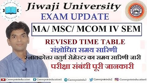 MA,MSC,MCOM IV SEM REVISED Time table | परिवर्तित समय सारिणी जारी | REVISED TIME TABLE