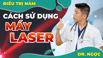 Cách sử dụng máy laser trị nám để đạt được kết quả như mong muốn