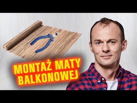 Jak zamontować matę bambusową na balkonie