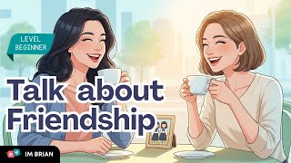 Download lagu Talk about friendship  | Easy English Conversation for Beginners