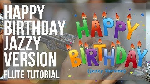 How to play Happy Birthday Jazzy Version by MGH Smith on Flute (Tutorial)