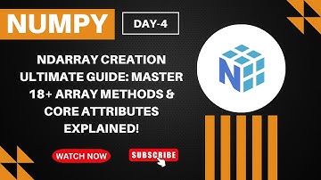 NumPy ndarray Creation ULTIMATE Guide: Master 18+ Array Methods & Core Attributes Explained!