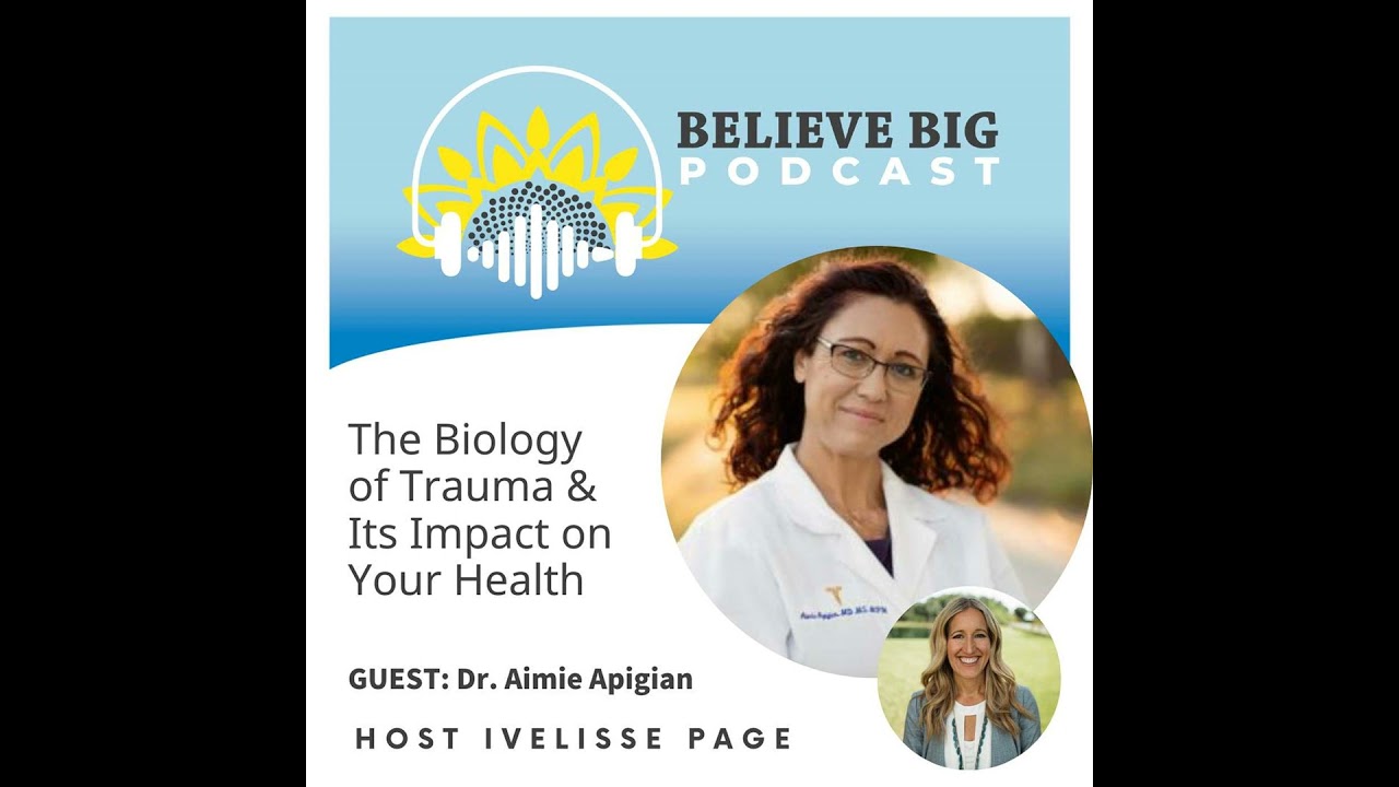 77-Dr. Aimie Apigian - The Biology of Trauma and Its Impact on Your Health
