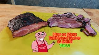 How to Make Buckboard Bacon at Home! Part 2