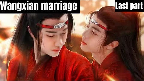 Wangxian Marriage 🥵// Fanfiction Hindi explanation last part - DayDayNews