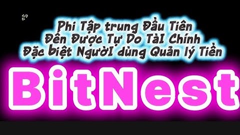 BITNEST Phi Tập trung Đầu Tiên Đến Tự Do Tài Chính . Đặc biệt Người dùng Quản lý Tiền.