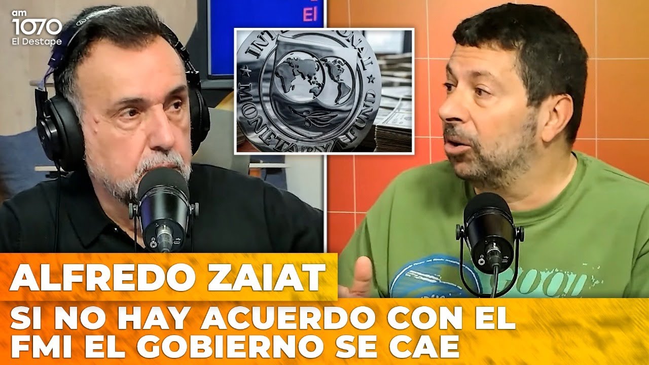 Si no hay acuerdo con el FMI el gobierno se cae | Alfredo Zaiat con Roberto Navarro