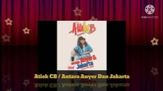 Atiek CB - Antara Anyer & Jakarta ( Music Audio / 1986)