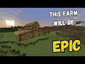 THIS FARM WILL BE EPIC! - Minecraft Survival Ep 23.