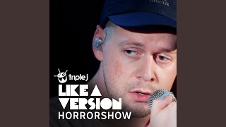 Video thumbnail of "Horrorshow - No Aphrodisiac (triple j Like A Version)"