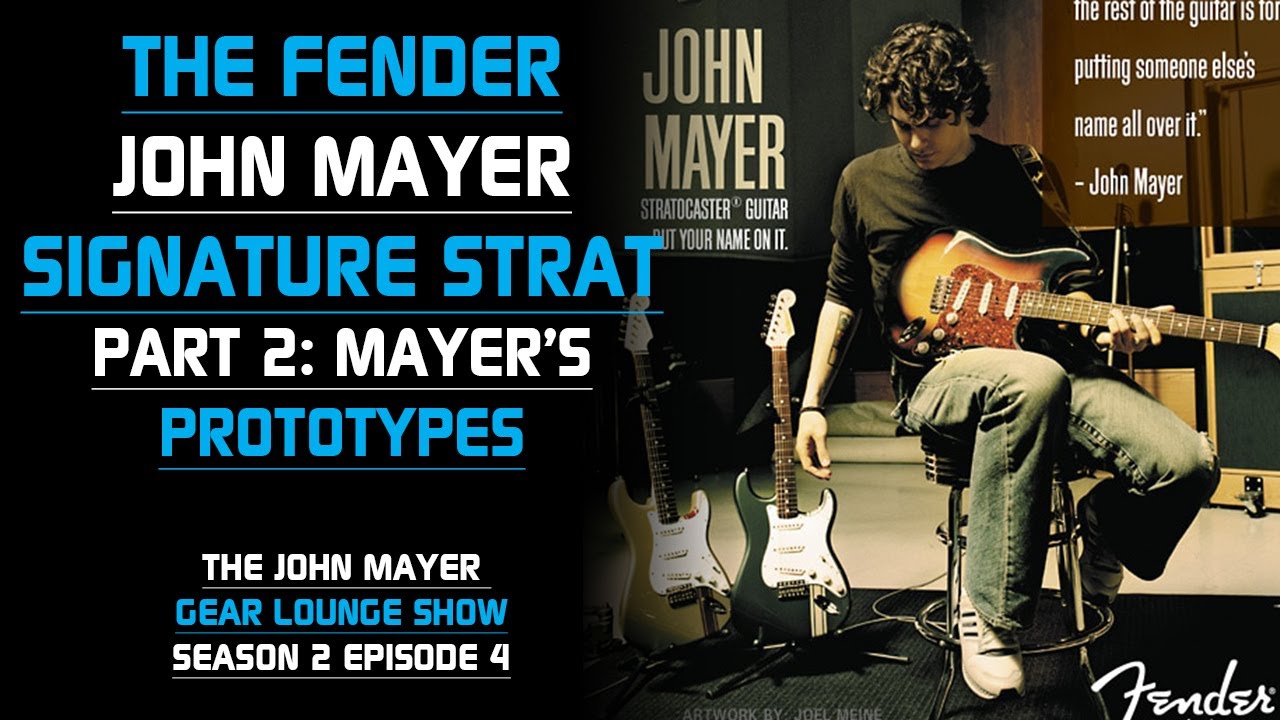 The Fender John Mayer Signature Strat Part 2: Prototypes - The