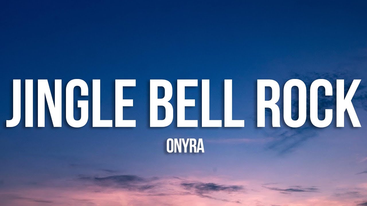 Onyra Jingle Bell Rock (Lyrics) YouTube