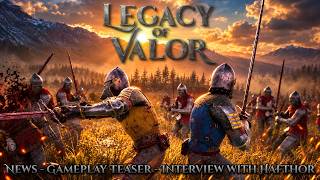 New Gameplay Teaser · Interview with @Hafthorjulius about his Character and more · LEGACY OF VALOR