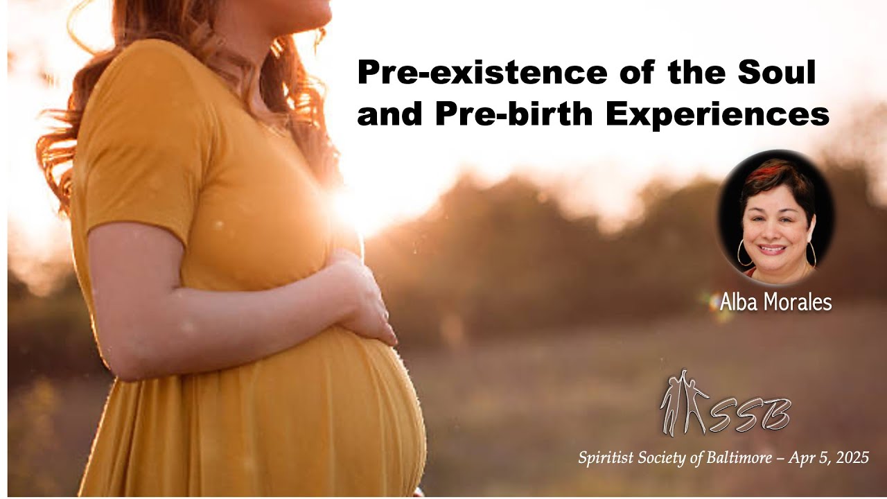 Pre-Existence of the Soul and Pre-Birth Experiences | Alba Morales